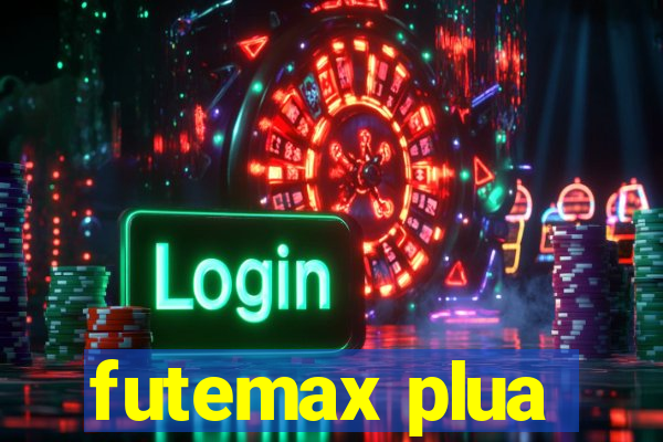 futemax plua